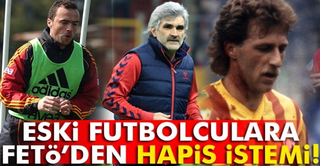 Galatasaraylı eski futbolculara FETÖ iddianamesi