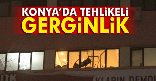 Konya'da Tehlikeli Gerginlik!