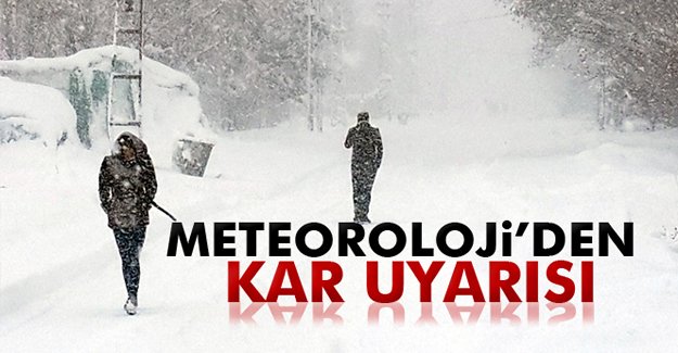 Meteoroloji'den Kar Uyarısı!