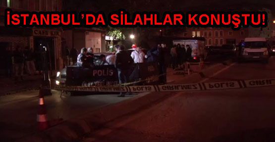 İstanbul'da hareketli gece